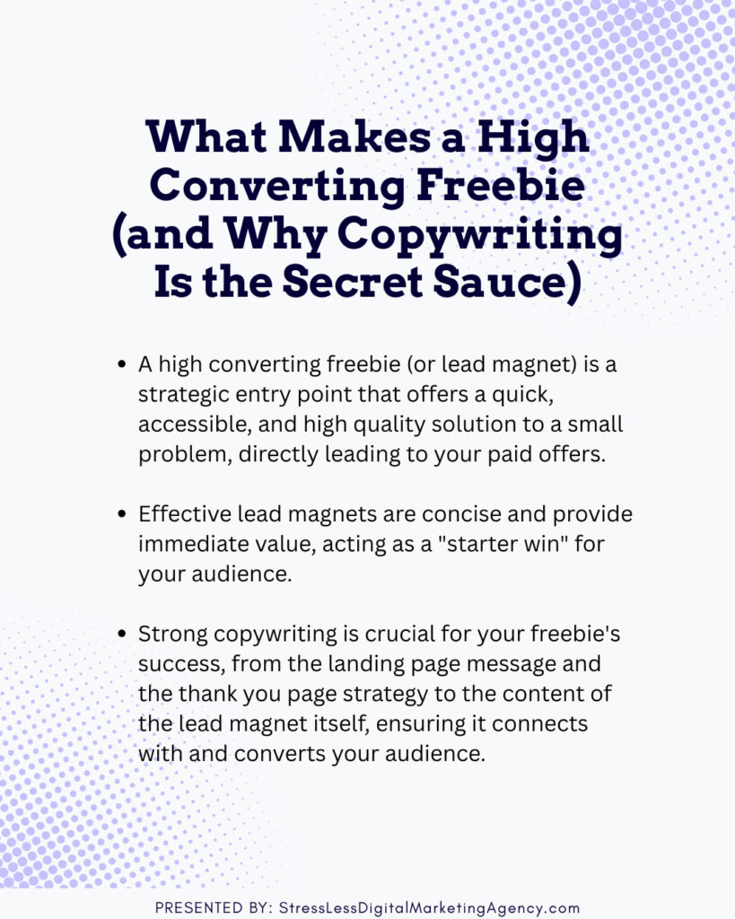 An infographic titled What Makes a High Converting Freebie (and Why Copywriting Is the Secret Sauce) lists tips for crafting irresistible freebies, emphasizing clarity, value, and compelling copywriting to boost your lead magnets success. | stresslessdigitalmarketingagency.com