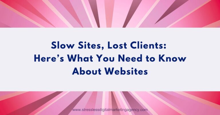 A graphic with a pink and purple radial burst background and the text “Slow Sites, Lost Clients: Here’s What You Need to Know About Website Hosting.” Website URL is at the bottom. | stresslessdigitalmarketingagency.com