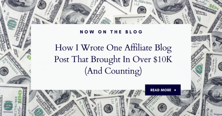 A background of scattered 100-dollar bills with a text overlay: How I Wrote One Affiliate Blog Post That Brought In Over $10K (And Counting). Learn my proven affiliate blog post strategy—Read More below. | stresslessdigitalmarketingagency.com
